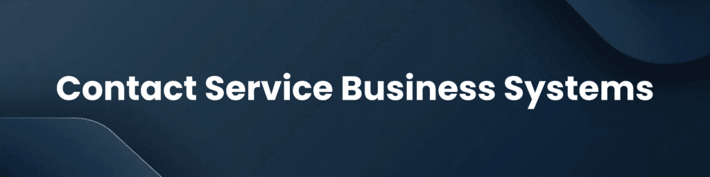 Contact Service Business Systems