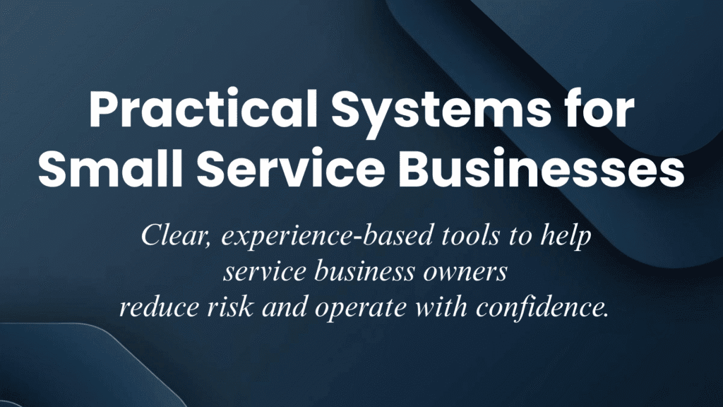 Practical Systems for Small Service Businesses