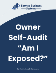 Owner Self-Audit – “Am I Exposed?”